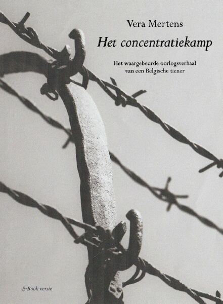 Het concentratiekamp - Vera Mertens (ISBN 9789082415940)