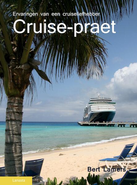 Cruise-praet - Bert Lamers (ISBN 9789086162833)