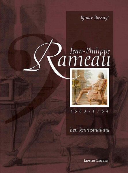 Jean-Philippe Rameau (1683-1764) - Ignace Bossuyt (ISBN 9789461660831)