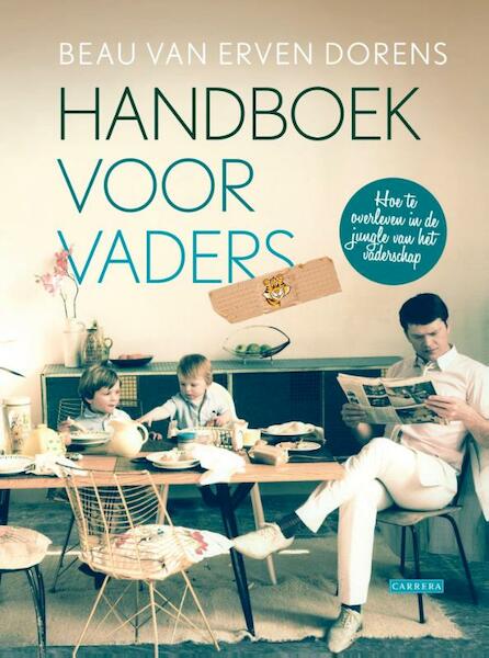 Handboek voor jonge vaders - Beau van Erven Dorens (ISBN 9789048817429)
