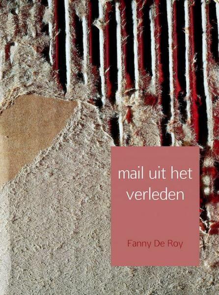 Mail uit het verleden - Fanny de Roy (ISBN 9789402108965)