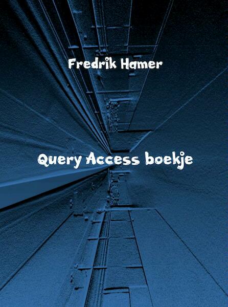 Query access boekje - Fredrik Hamer (ISBN 9789402113938)