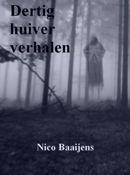 Dertig huiververhalen - Nico Baaijens (ISBN 9789402114720)