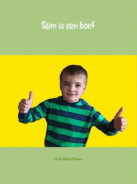 Slim is een boef - Femke Beeloo-Planken (ISBN 9789402124163)