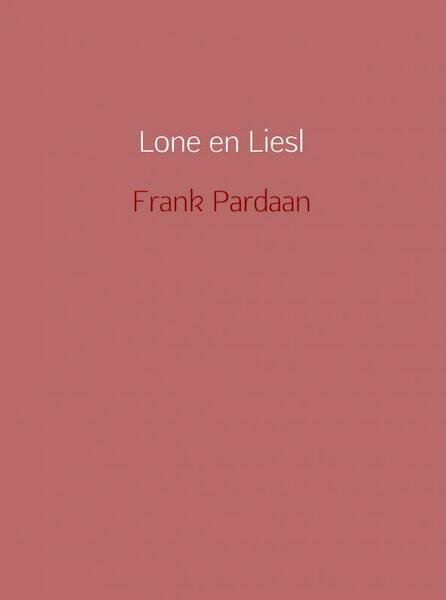 Lone en Liesl - Frank Pardaan (ISBN 9789402126181)