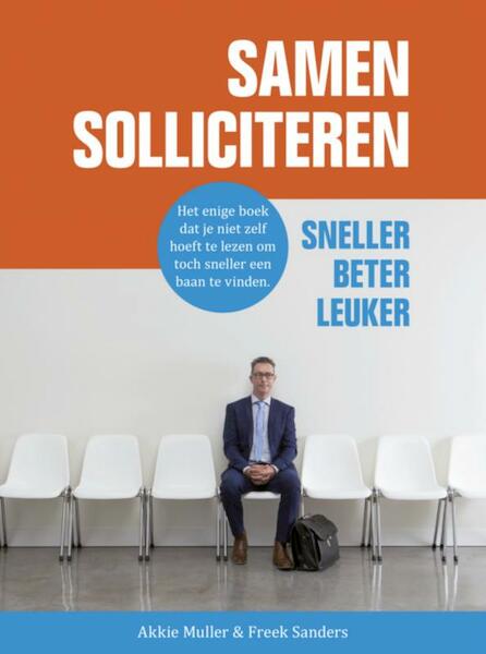 Samen solliciteren: sneller, beter, leuker - Akkie Muller, Freek Sanders (ISBN 9789402127362)