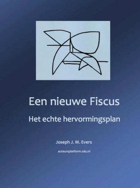 Een nieuwe fiscus - Joseph J. M. Evers (ISBN 9789462541658)