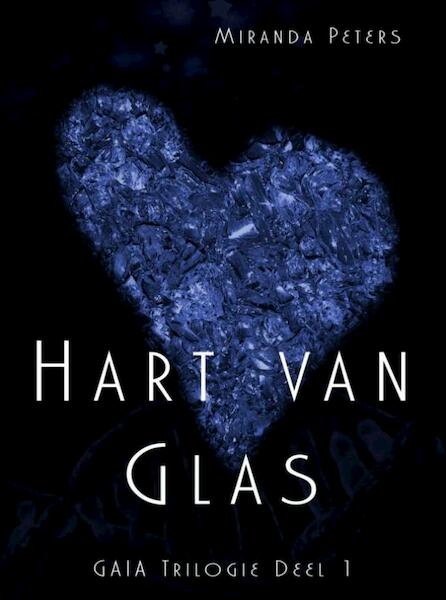 Hart van glas - Miranda Peters (ISBN 9789463188562)