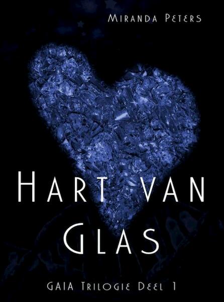 Hart van Glas - Miranda Peters (ISBN 9789463185752)