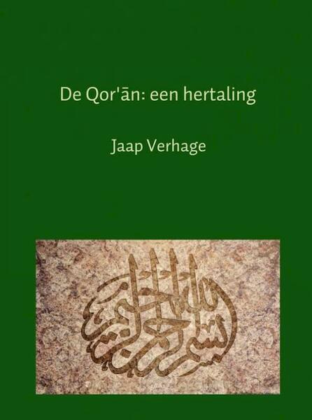 De Qor'an: een hertaling - Jaap Verhage (ISBN 9789402155440)