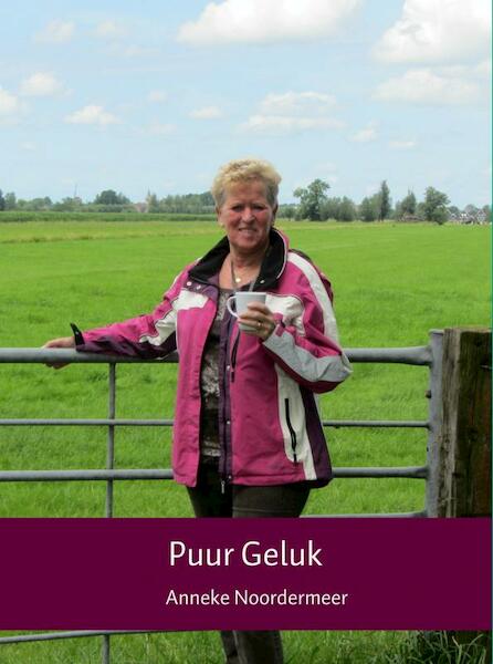 Puur geluk - Anneke Noordermeer (ISBN 9789402120622)