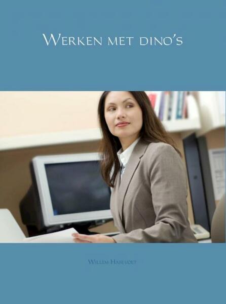 Werken met dino's - Willem Hasevoet (ISBN 9789402117639)
