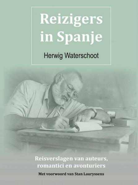 Reizigers in Spanje - Herwig Waterschoot (ISBN 9789402119039)