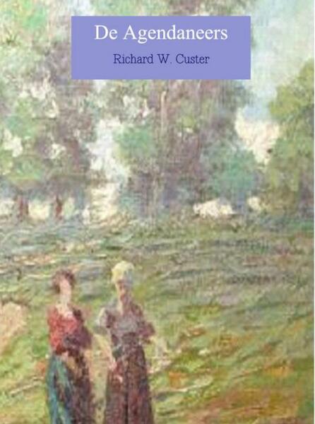 De Agendaneers - Richard W. Custer (ISBN 9789402118278)