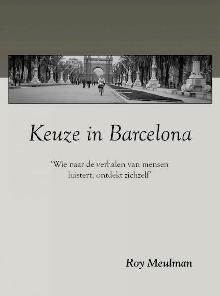 Keuze in Barcelona - Roy Meulman (ISBN 9789402122589)