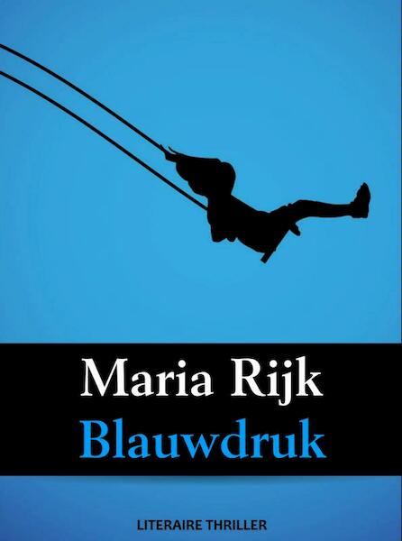 Blauwdruk - Maria Rijk (ISBN 9789402124750)
