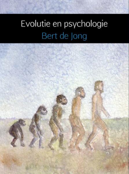Evolutie en psychologie - Bert de Jong (ISBN 9789402118063)