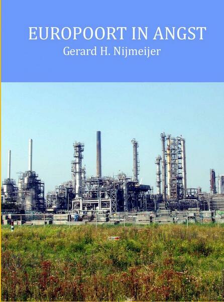 Europoort in angst - Gerard H. Nijmeijer (ISBN 9789402128918)