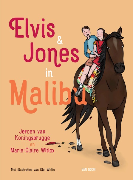 Elvis & Jones in Malibu - Jeroen van Koningsbrugge, Marie-Claire Witlox (ISBN 9789000367214)