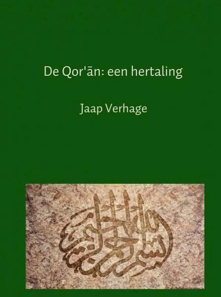 De Qor'an: een hertaling - Jaap Verhage (ISBN 9789402156331)