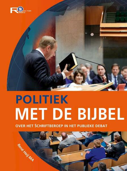 Politiek met de Bijbel - René Heij (ISBN 9789402905045)