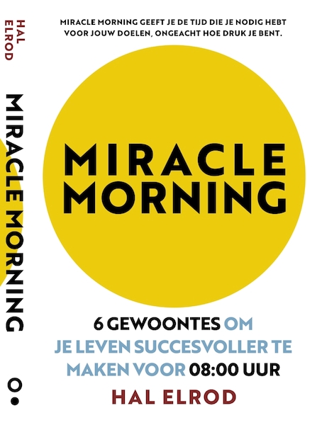 Miracle Morning - Hal Elrod (ISBN 9789021572451)