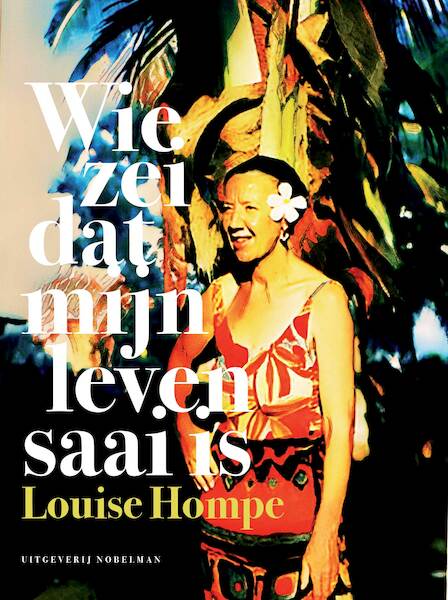Wie zegt dat mijn leven saai is - Louise Hompe (ISBN 9789083328645)