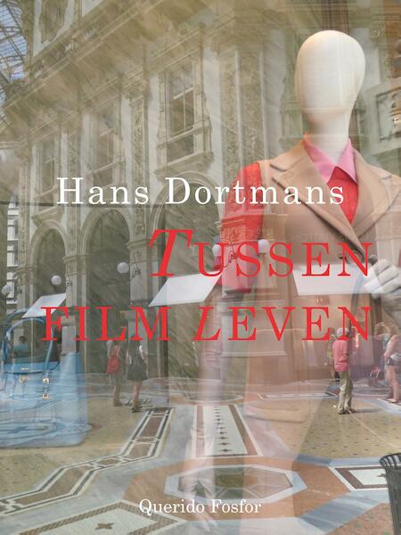 Tussen film en leven - Hans Dortmans (ISBN 9789021409269)