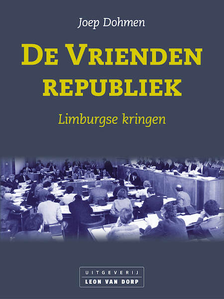 De Vriendenrepubliek - Joep Dohmen (ISBN 9789079226559)