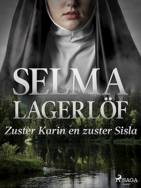 Zuster Karin en zuster Sisla - Selma Lagerlöf (ISBN 9788726212013)