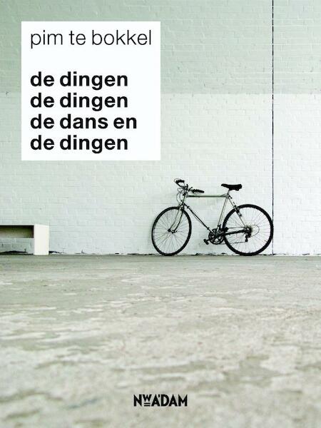 Dingen de dingen de dans en de dingen - Pim te Bokkel (ISBN 9789046807231)