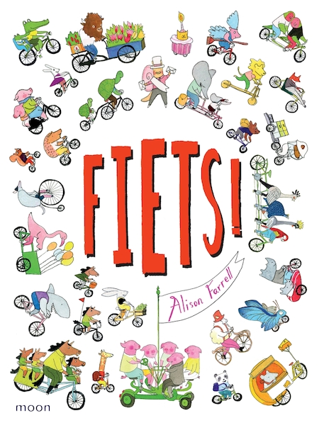 Fiets! - Alison Farrell (ISBN 9789048843183)