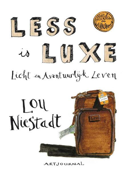Less is luxe - Lou Niestadt (ISBN 9789021555676)