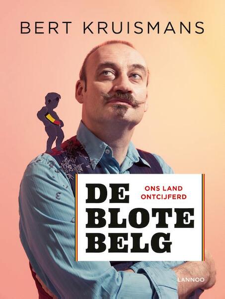 De blote Belg - Bert Kruismans (ISBN 9789401447317)