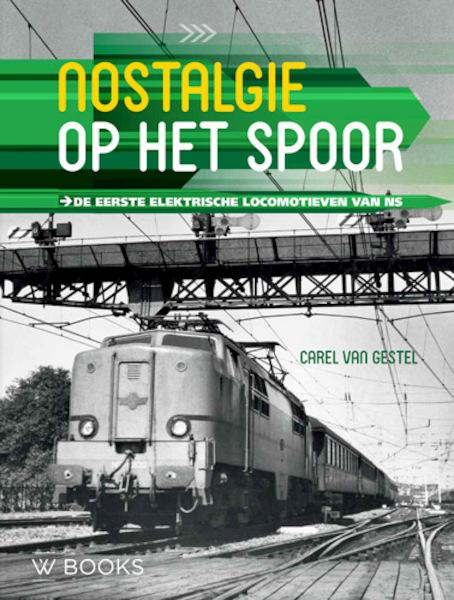 Nostalgie op het spoor - Carel van Gestel (ISBN 9789462581883)