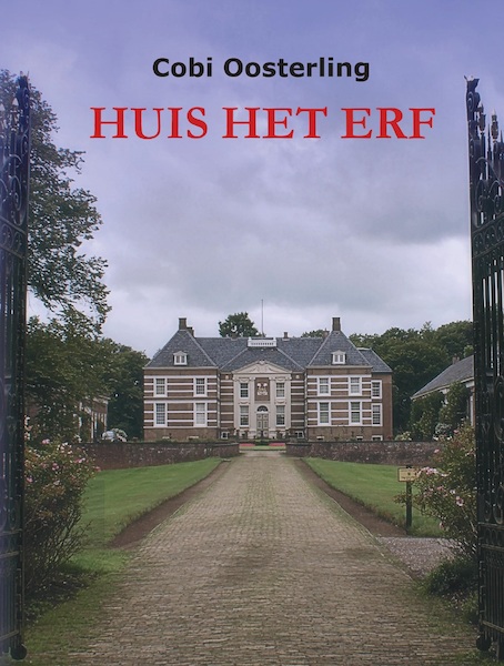 Huis Het Erf - Cobi Oosterling (ISBN 9789462179516)