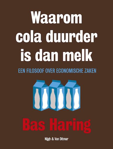 Waarom cola duurder is dan melk - Bas Haring (ISBN 9789038801940)
