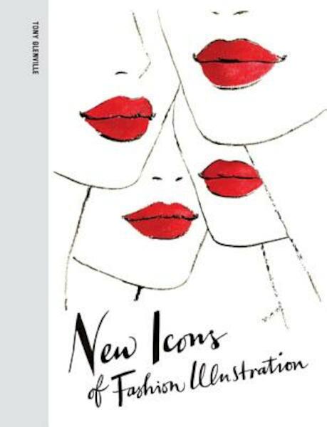 New Icons of Fashion Illustration - Tony Glenville (ISBN 9781780671048)