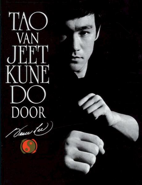 Tao van Jeet kune do - Bruce Lee (ISBN 9789038923437)