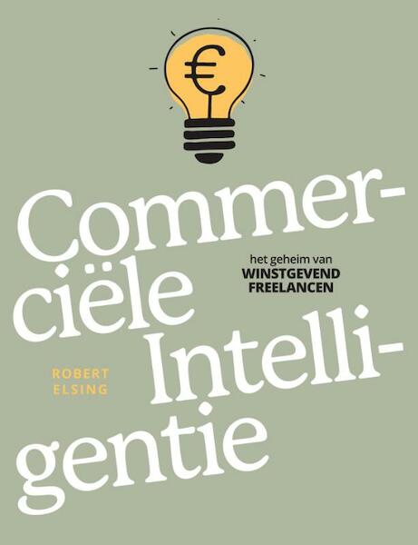 Commerciele intelligentie - Robert Elsing (ISBN 9789079142156)