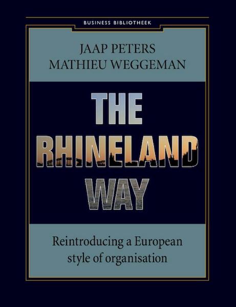 The rhineland way - Jaap Peters, Mathieu Weggeman (ISBN 9789047070160)