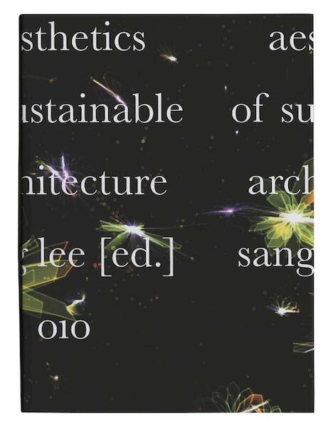 Aesthetics of Sustainable Architecture - (ISBN 9789064507526)
