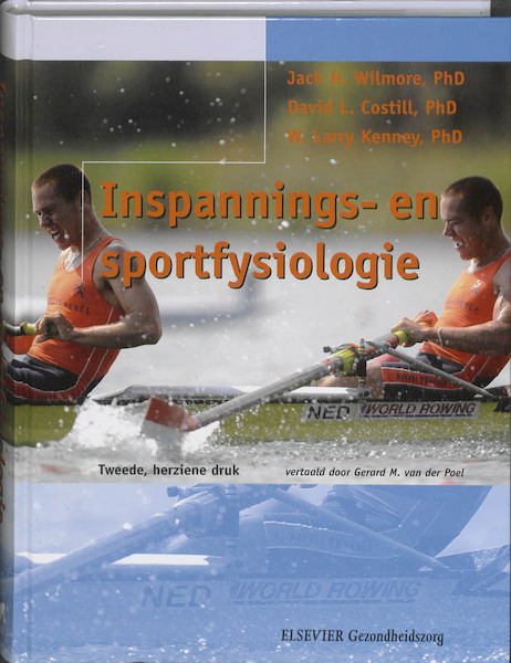 Inspannings- en sportfysiologie - Jack H. Wilmore, David L. Costill, W. Larry Kenney (ISBN 9789035236271)
