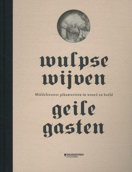 Wulpse wijven, geile gasten - Ludo Jongen, Martine Meuwese, Bart Veldhoen, Norbert Voorwinden (ISBN 9789059085251)