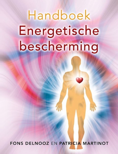 Handboek energetische bescherming - Fons Delnooz, Patricia Martinot (ISBN 9789020213225)
