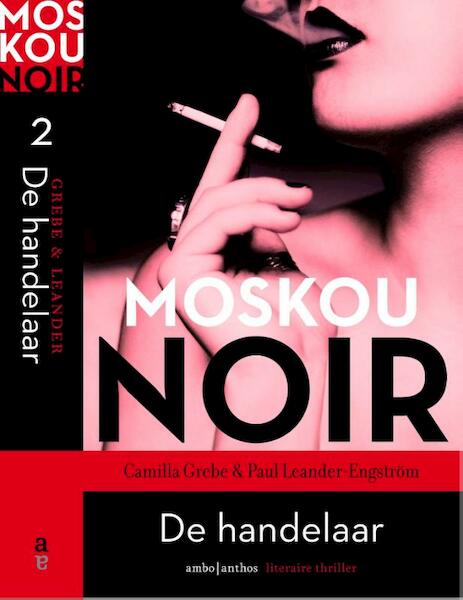 Moskou Noir; de handelaar deel 2 - Camilla Grebe, Paul Leander-Engström (ISBN 9789041423917)