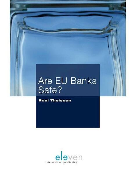 Are EU banks safe ? - Roel Theissen (ISBN 9789460949302)