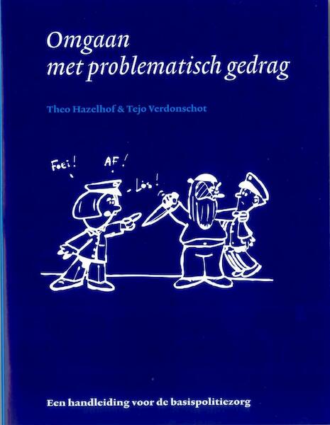 Omgaan met problematisch gedrag - Theo Hazelhof, Tejo Verdonschot (ISBN 9789035236752)