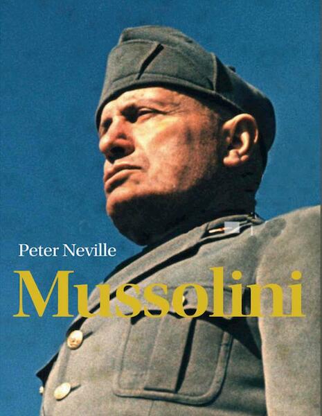 Mussolini - Peter Neville (ISBN 9789085714781)