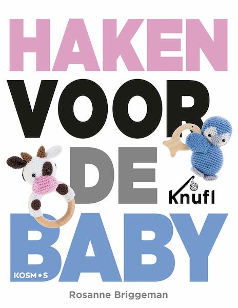 Haken voor de baby - Rosanne Briggeman (ISBN 9789043920292)